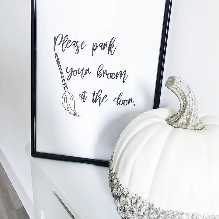 Please Park Your Broom At the Door Halloween Autumn Seasonal Wall Home Decor Print
