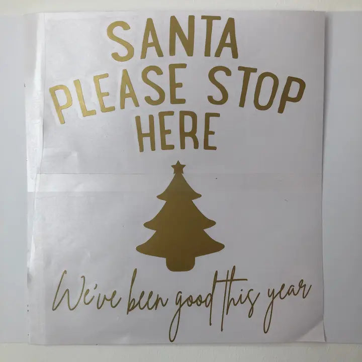 Santa Please Stop Here We've Been Good This Year Tree Window Door Vinyl Christmas Sticker