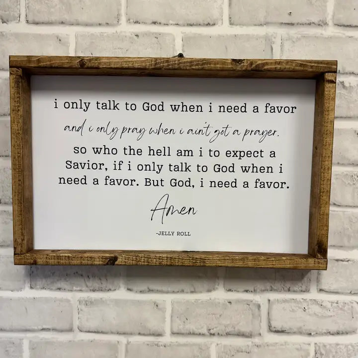 I Need A Favor Song Lyric Sign