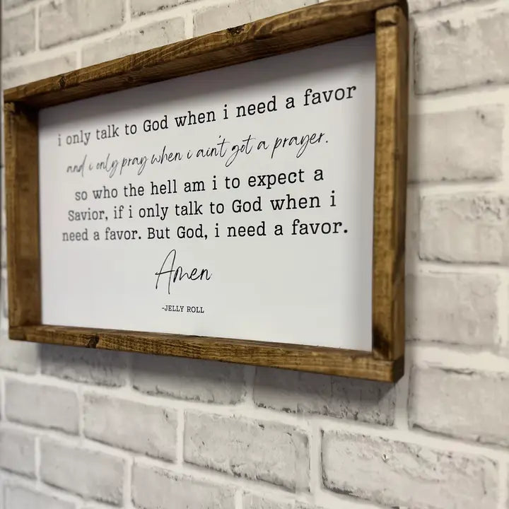 I Need A Favor Song Lyric Sign