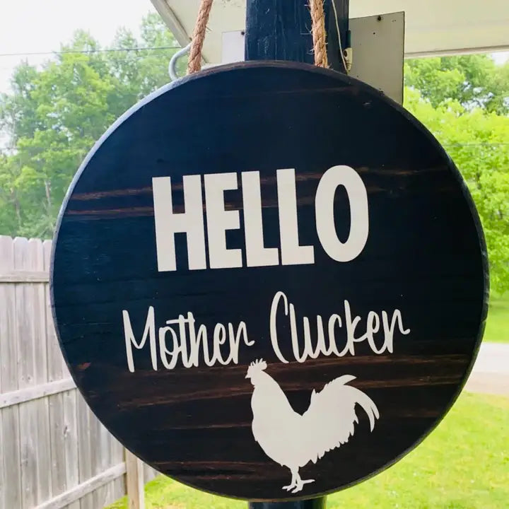 Hello Mother Clucker Wooden Door Hanger