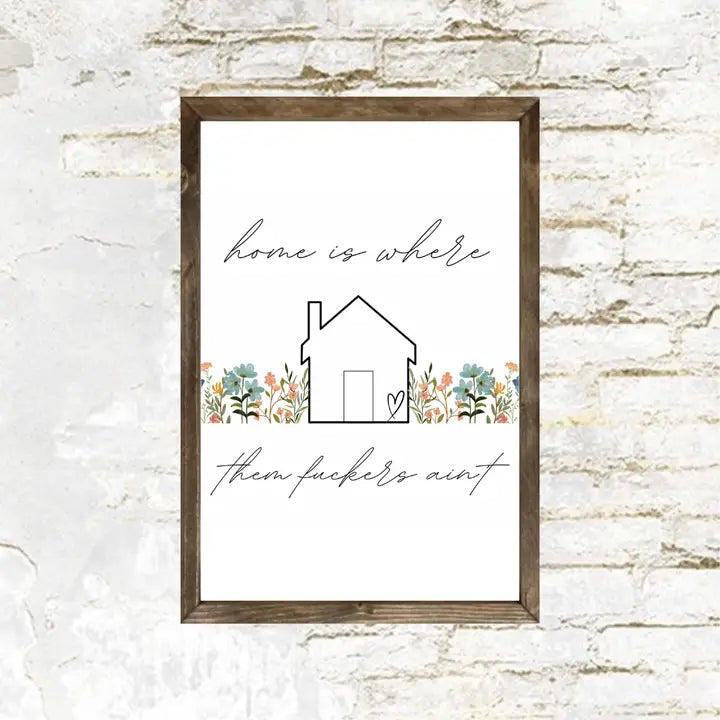 Home Is Where Framed Sign