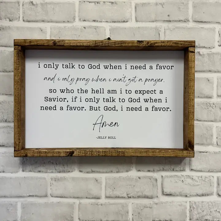 I Need A Favor Song Lyric Sign