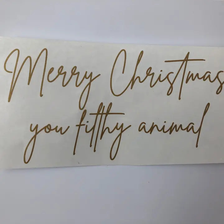 Merry Christmas You Filthy Animal Window Door Vinyl Christmas Sticker